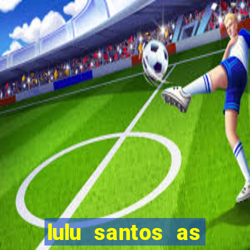 lulu santos as melhores download